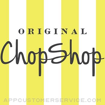 Original ChopShop Customer Service