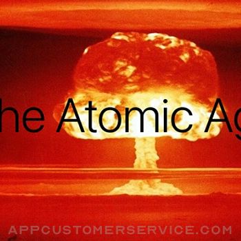 HISTORY: The Atomic Age Customer Service