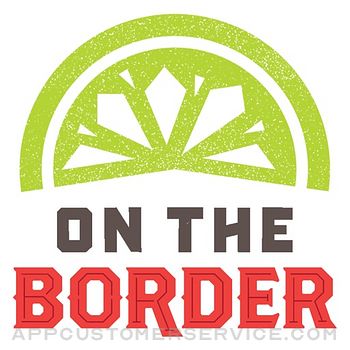 On The Border – TexMex Cuisine Customer Service