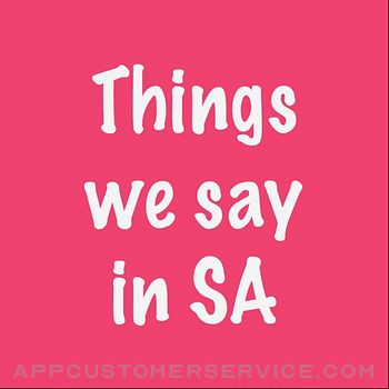 Things we say in SA Customer Service