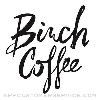 Birch Coffee App Customer Service