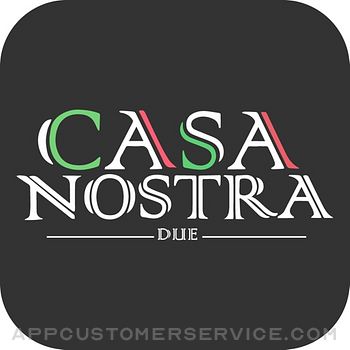 Casa Nostra Due Customer Service